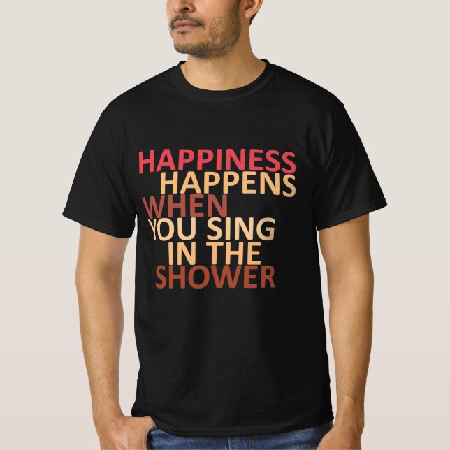 Camiseta A felicidade acontece quando você canta no chá (Frente)