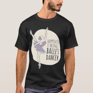 Camiseta A Felicidade De Ballerina Está Sendo Uma Dançarina