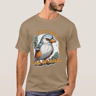 Camiseta A Felicidade do Entusiasta das Aves É Um Ornitólog