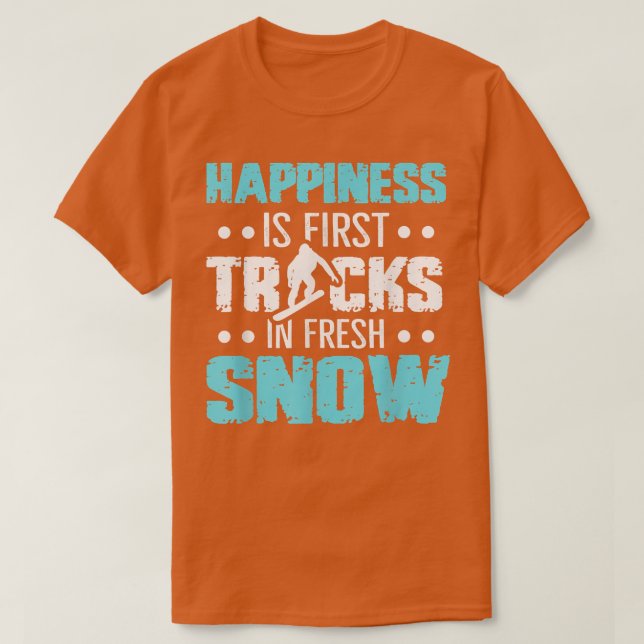 Camiseta A Felicidade É A Primeira Em Nova Neve No Wint (Frente do Design)