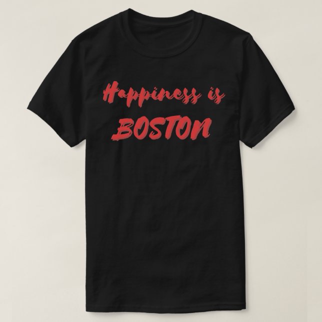 Camiseta A felicidade é Boston (Frente do Design)