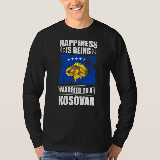 Camiseta A Felicidade É Casada Com Um Kosovo kosovar (Frente)
