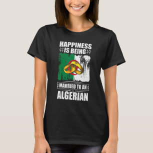 Camiseta A Felicidade É Casada Com Uma Argélia Argelina