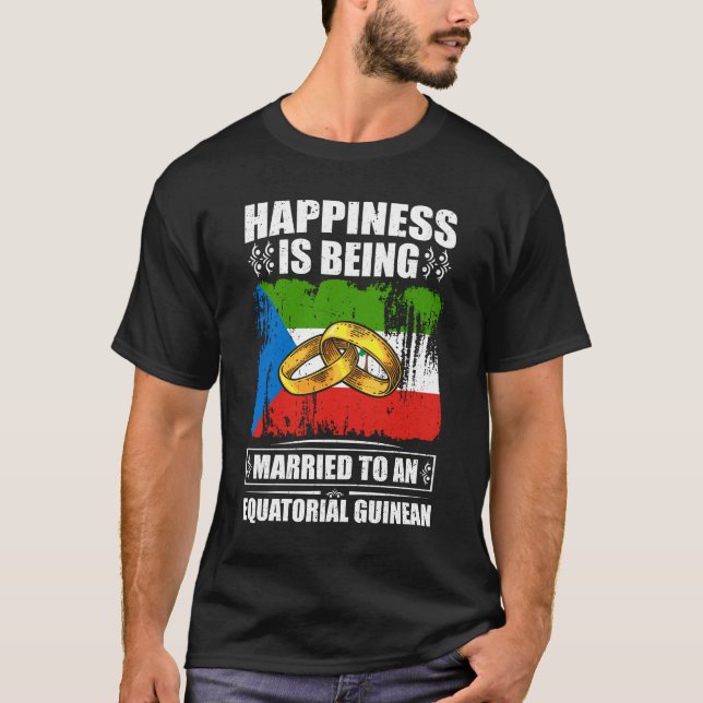Camiseta A Felicidade É Casada Com Uma GUINÉ EQUATORIAL (Frente)