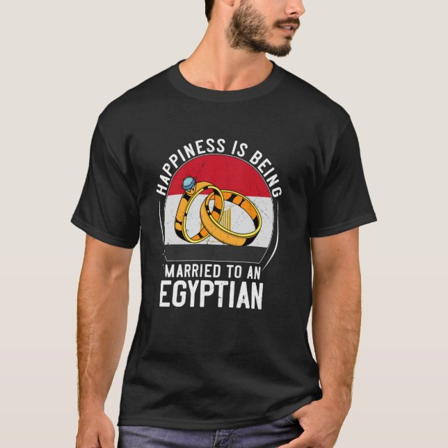 Camiseta A Felicidade É Ser Casado Com Um Casamento Egípcio (Frente)
