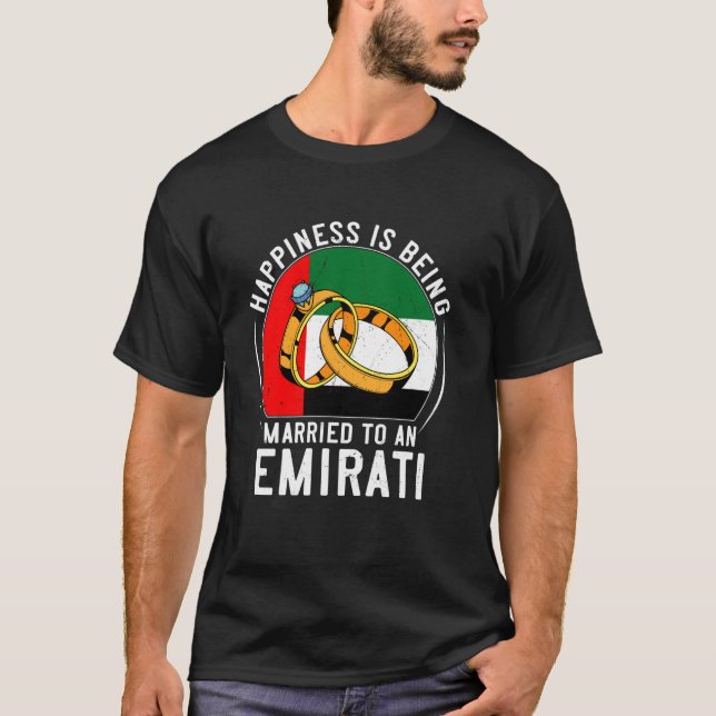 Camiseta A Felicidade É Ser Casado Com Um Casamento Emirade (Frente)