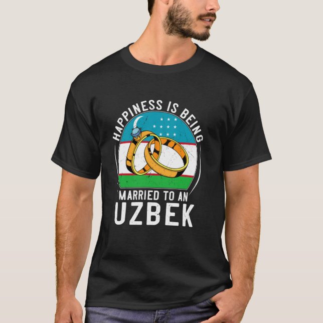 Camiseta A Felicidade É Ser Casado Com Um Casamento Uzbeque (Frente)