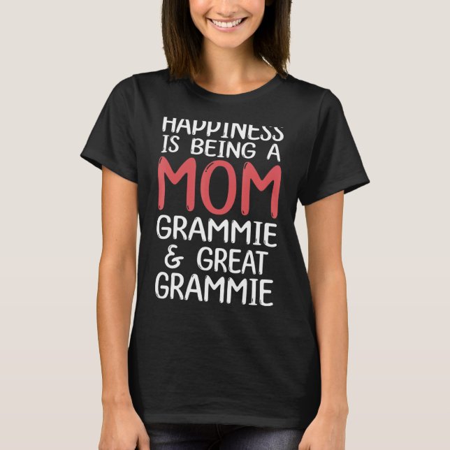 Camiseta A Felicidade É Ser Uma Mãe Grammie E Excelente Gra (Frente)