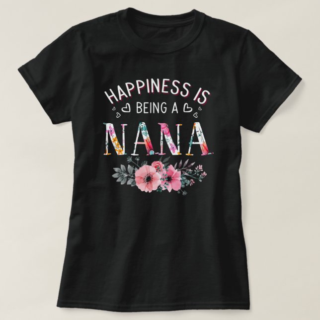 Camiseta A felicidade é ser uma Mãe Nana Floral Engraçada (Frente do Design)