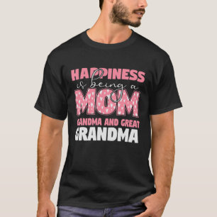 Camiseta A Felicidade É Ser Uma Vovó Mãe E Excelente Vovó