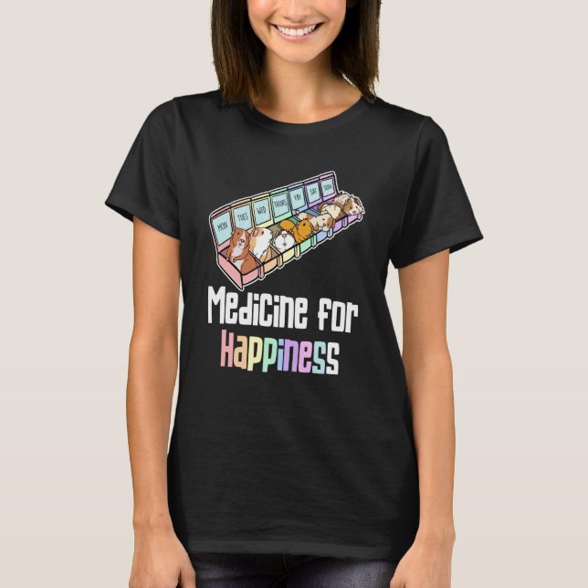Camiseta A Felicidade É Ter Um Medicamento De Pílula Para S (Frente)