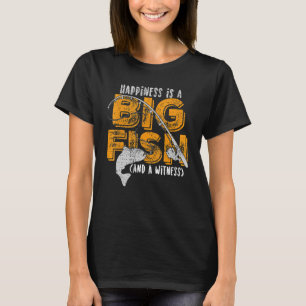 Camiseta A Felicidade É Um Peixe Grande E Uma Testemunha A 