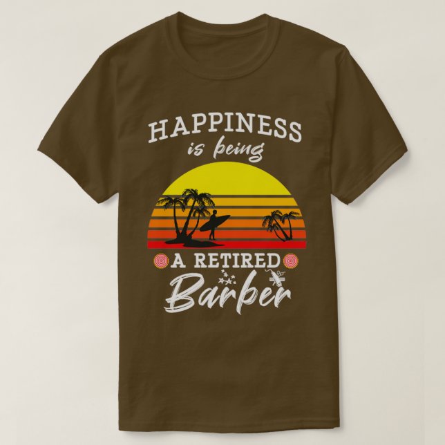 Camiseta A Felicidade É Um Retro Su Engraçado De Barber Apo (Frente do Design)