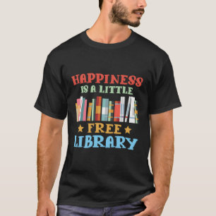 Camiseta A Felicidade É Uma Biblioteca Livre Que Eu Marco O