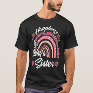 Camiseta A Felicidade É Uma Irmã Mães Cotovelos E Cotovelos