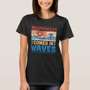 Camiseta A Felicidade Entra Em Ondas A Felicidade Vive Cons