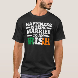 Camiseta A felicidade está a ser casada com um irlandês irl