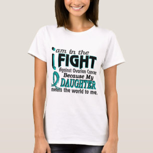 Camiseta A filha significa-me o mundo câncer de ovário