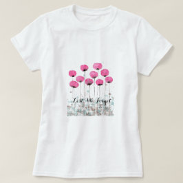 Camiseta A fim de que não nós esqueçamos papoilas