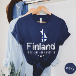 Camiseta A Finlândia Está Ligando E Eu Tenho Que Ir Para A 