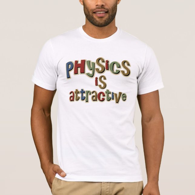 Camiseta A física é chalaça engraçada atrativa (Frente)