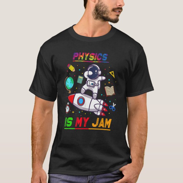 Camiseta A Física É O Meu Astronauta De Volta Ao Explor Esc (Frente)