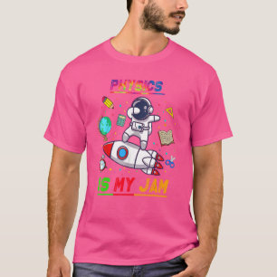 Camiseta A Física É O Meu Astronauta De Volta Ao Explor Esc