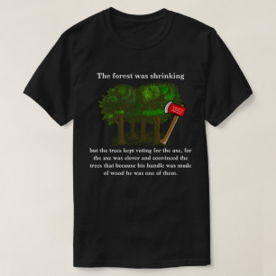 Camiseta A floresta estava encolhendo, mas as árvores conti