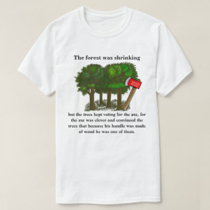 Camiseta A floresta estava encolhendo mas as árvores contin