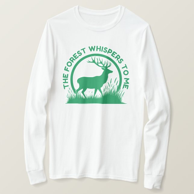 Camiseta A floresta sussurra para mim | Deer Hunting (Frente do Design)