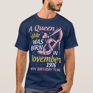 Camiseta A Foi Nascer Em Novembro De 1976 Feliz Aniversário