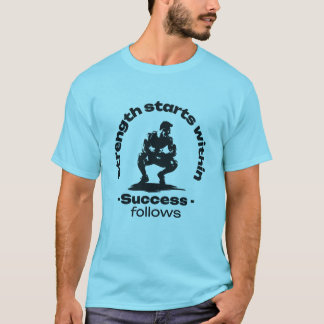 Camiseta A força começa no sucesso a seguir