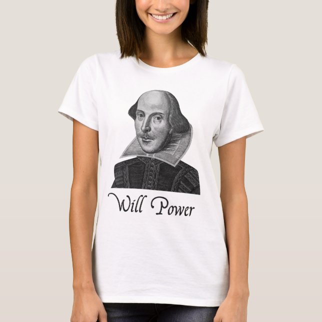 Camiseta A força de vontade de William Shakespeare (Frente)