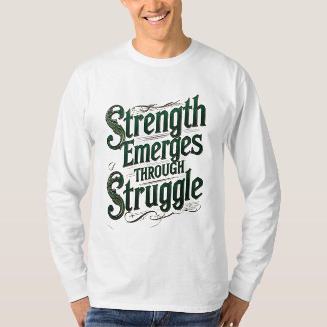 Camiseta A Força Emerge Através Da Luta (Frente)