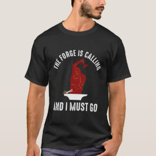 Camiseta A Forge Está Ligando E Eu Tenho Que Ir Arrumar O B