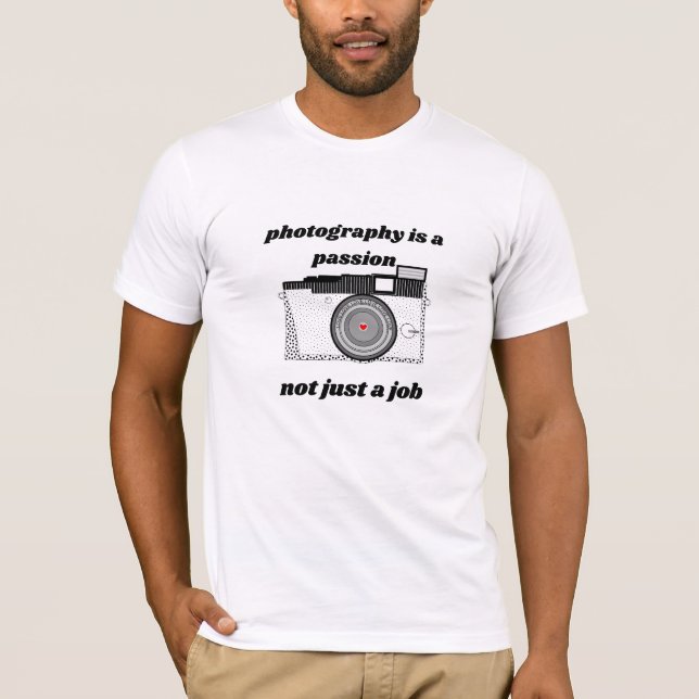 Camiseta A Fotografia É Uma Paixão, Não Apenas Uma Câmera D (Frente)