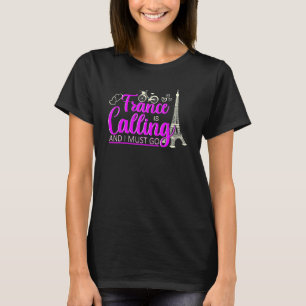 Camiseta A França Está Ligando E Eu Tenho Que Ir Para A Via