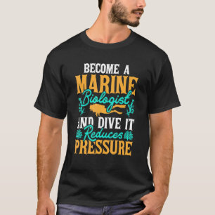 Camiseta A Futura Biologia Marinha Torna-Se Um Biólogo Mari