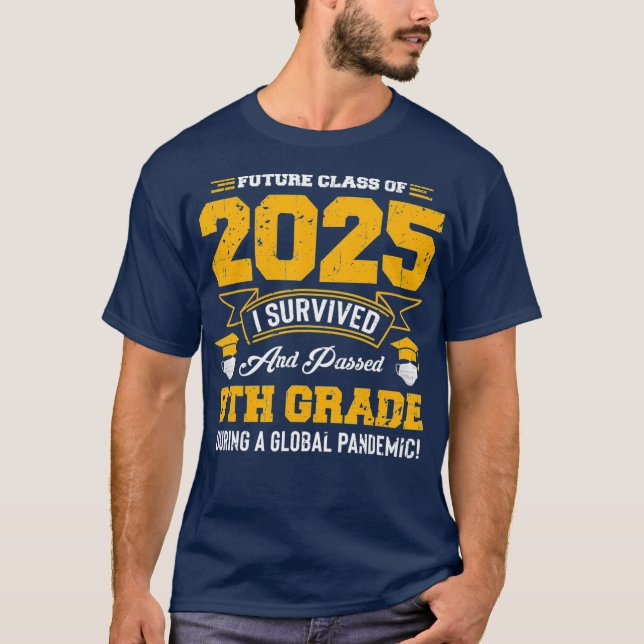Camiseta A Futura Classe De 2025 Passou A 8ª Classe Durante (Frente)