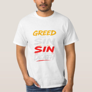 Camiseta A Ganância Leva ao Pecado e o Pecado Leva à Morte