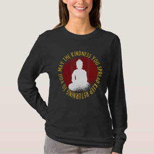 Camiseta A gentileza Que Você Espalha Continua Retornando Z
