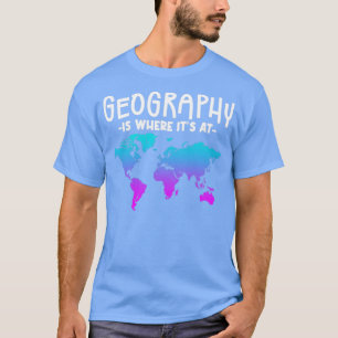 Camiseta A Geografia É Onde Está Em 1