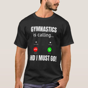 Camiseta A Ginástica Está Ligando E Eu Preciso Ir