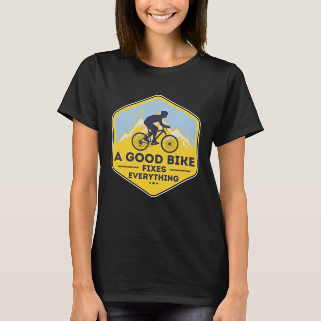 Camiseta A GOOD BIKE FIXES EVERYTHING  Fun Cyclist Bicycle (Frente)