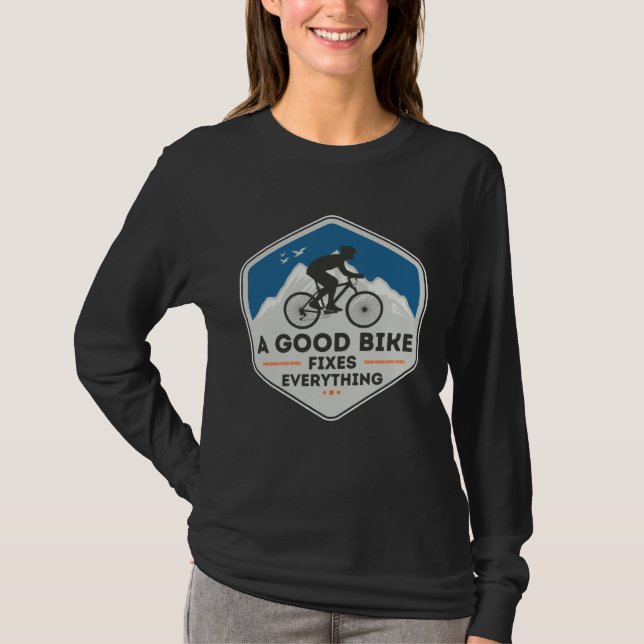 Camiseta A GOOD BIKE FIXES EVERYTHING  Fun Cyclist Bicycle  (Frente)