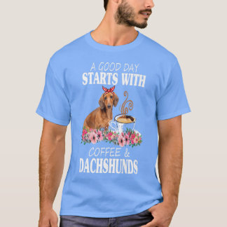 Camiseta A Good Day Starts With Coffee And A Dachshund Funn