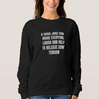 Camiseta A Good Joke Can Make Everyone Laugh And Help To Re