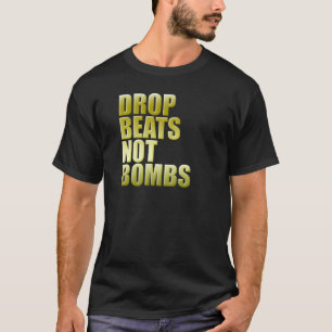 Camiseta A gota bate não as bombas 2 - disco-jóquei do DJ