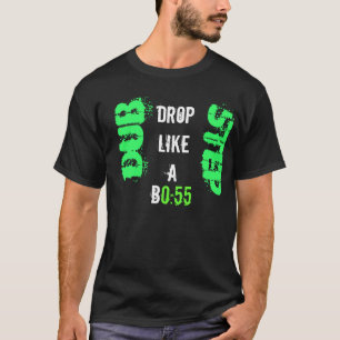 Camiseta A gota de Dubstep gosta de um tshirt do chefe