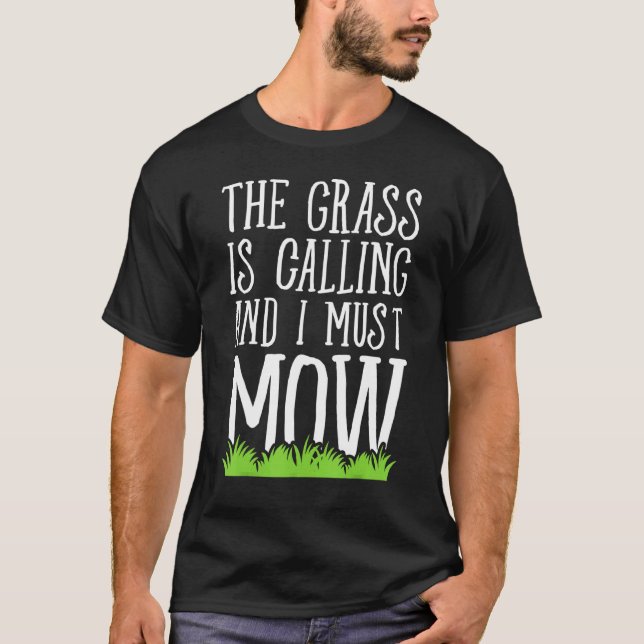 Camiseta A Grama Está Ligando E Eu Tenho Que Mover... (Frente)